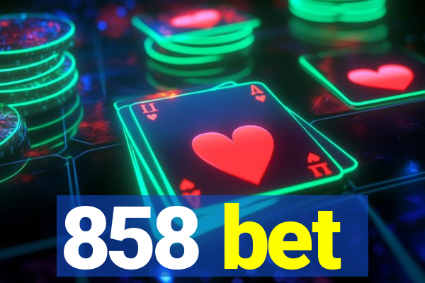 858 bet